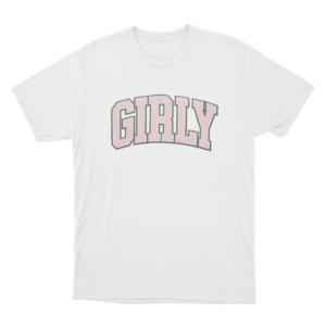 Girly Unisex T Shirt White